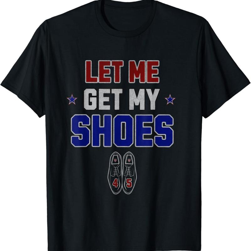 Men Shoes Quotes - Lasciami prendere le scarpe, maglietta con